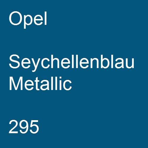 Opel, Seychellenblau Metallic, 295.